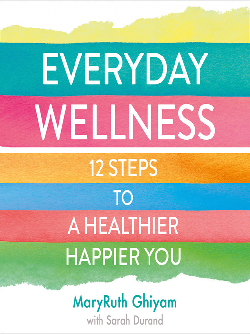 Title details for Everyday Wellness by MaryRuth Ghiyam - Available